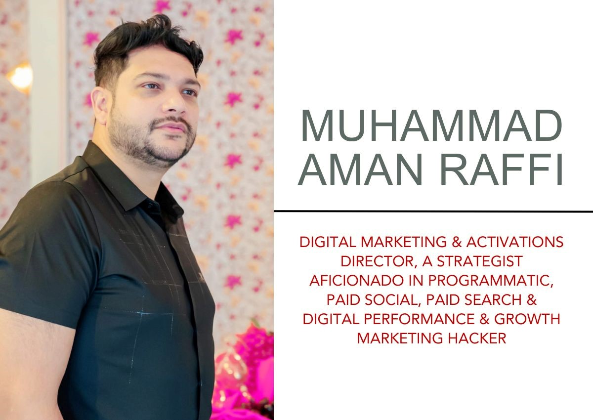 Redefining The Boundaries Of Digital Marketing Sector: Muhammad Aman Raffi