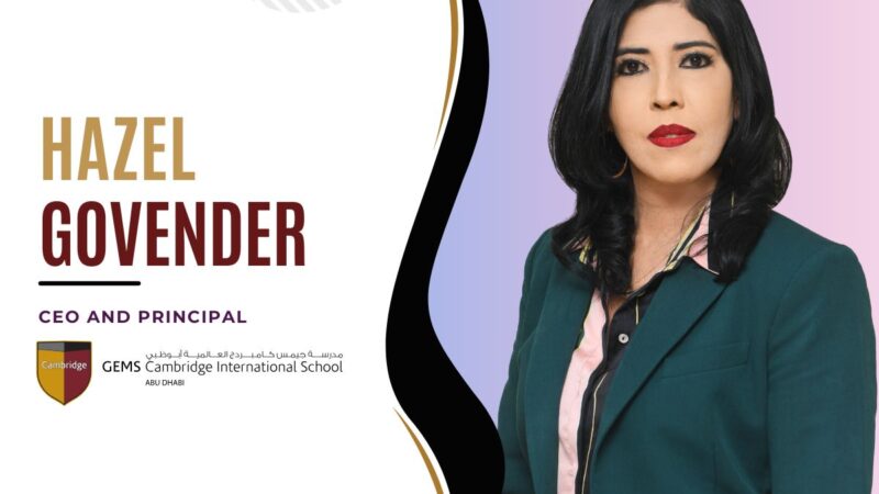 Unleashing Potential and Shaping Minds with the African-Born CEO and Principal at GEMS Cambridge International School, Abu Dhabi: Hazel Govender