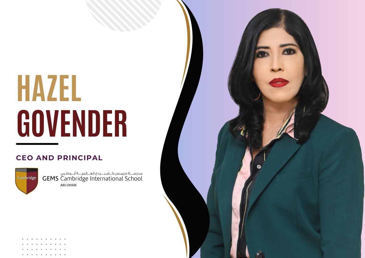 Unleashing Potential And Shaping Minds With The African-born Ceo And Principal At Gems Cambridge International School, Abu Dhabi: Hazel Govender