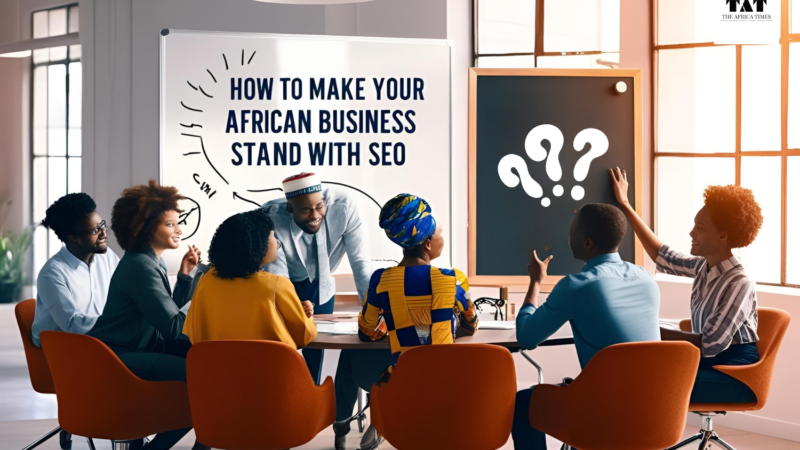 How to Make Your African Business Stand Out on Google with SEO